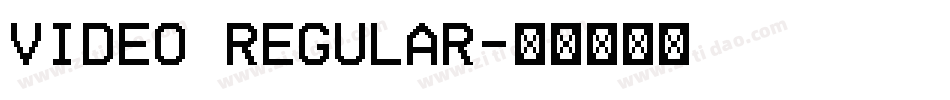 Video Regular字体转换